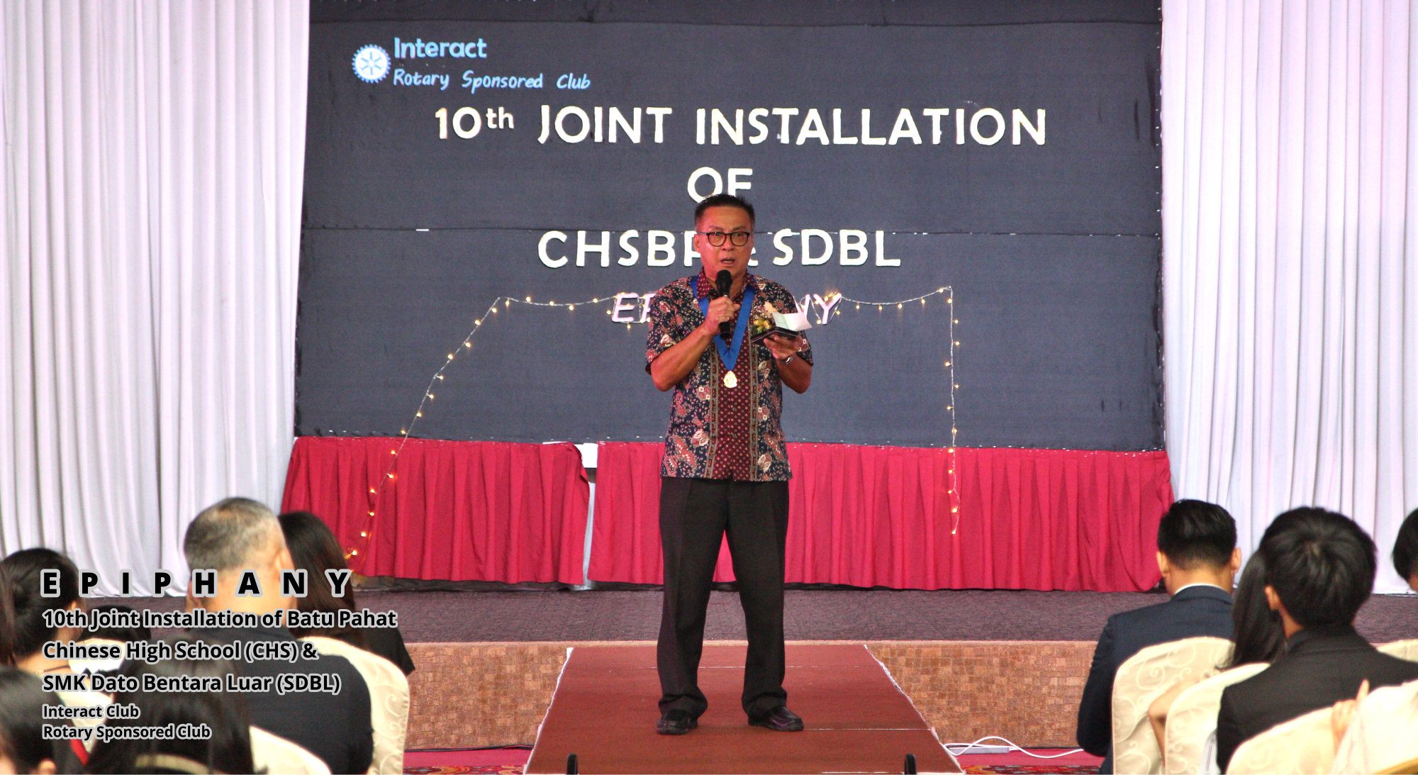 10th Joint Installation of Batu Pahat Chinese High School CHS and SMK Dato Bentara Luar SDBL - EPIPHANY - Interact Club - Rotary Sponsored Club The Katerina Hotel Batu Pahat C15