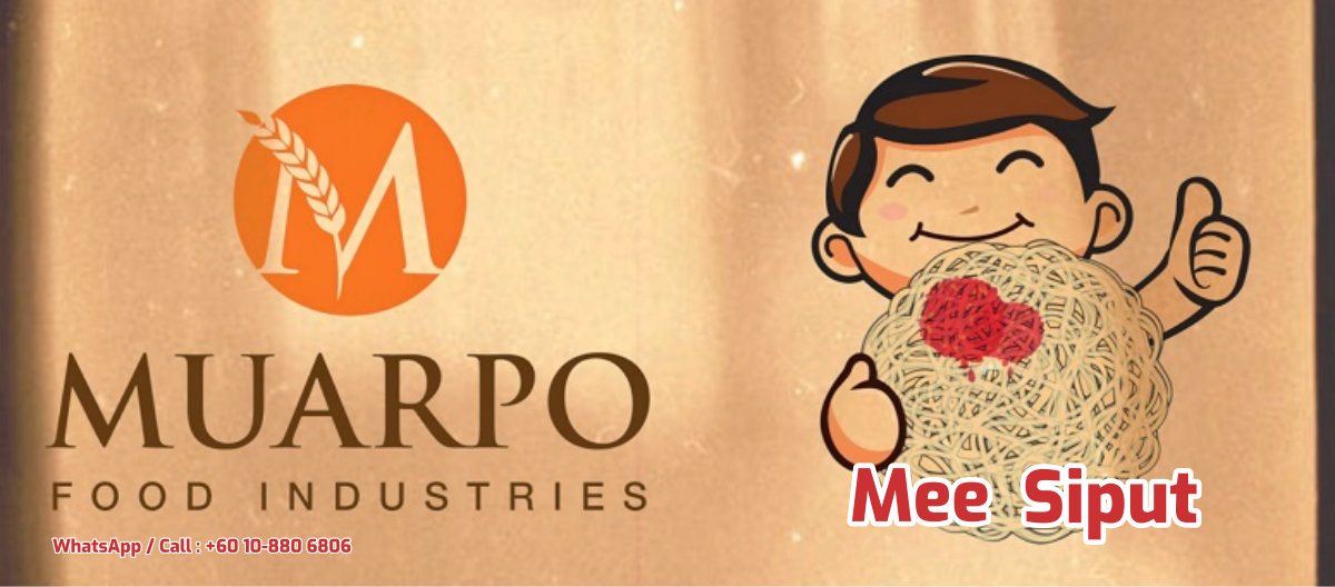 MuarPo Food Industries MuarPo MEE SIPUT dan Mee Siput Mentah Mee Siput Snek Yang Paling Digemari satu jenis makanan ringan A01-01